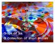 Drops of Ink--A Collection of Short Stories