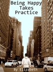 Being Happy Takes Practice