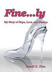 EXCERPT FROM MY NEW INSPIRING MEMOIR FINE...LY:MY STORY OF HOPE, LOVE, AND DESTINY
