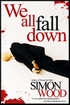 WE ALL FALL DOWN (An Excerpt)