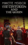 The Centurion & The Queen