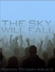The Sky Will Fall