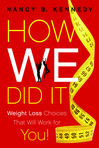 How We Did It: Weight Loss Choices that Will Work for You