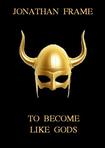 To Become Like Gods (1st three chapters)