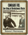 Extract from 'Comrade Fox: Low-living in Revolutionary Russia'