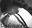 Undercover