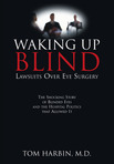 Waking Up Blind...Lawsuits over Eye Surgery