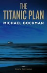 The Titanic Plan -- Prologue