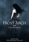 Frost Arch (Book 1: The Fire Mage Trilogy) Excerpt