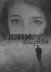 Victim, Daughter