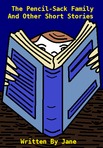 The Pencil-Sack Family and Other Short Stories