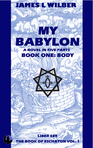 My Babylon - Book One: Body