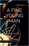A FINE YOUNG MAN