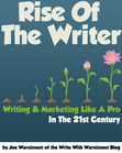 Rise of the Writer: Writing and Marketing Like a Pro in the 21st Century