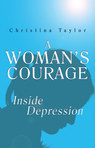 A Woman's Courage, Inside Depression