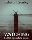 WATCHING & other supernatural stories