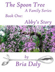 The Spoon Tree ~ Abby's Story (Book 1 of 5)