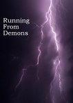 Running From Demons