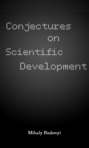 Conjectures on Scientific Development