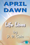 April Dawn - Life Lives