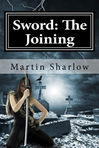 Sword: The Joining (Sword series Book 1)