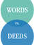 Words Deeds