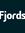Fjords ...