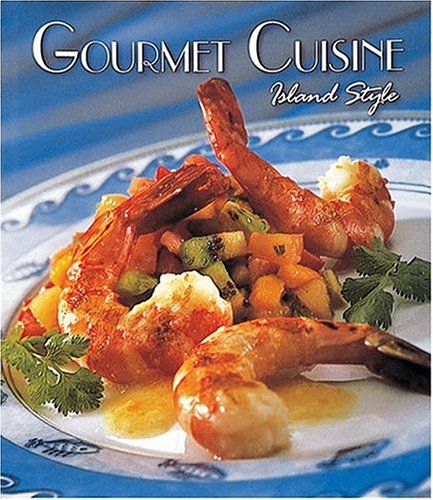 gourmet cuisine island style