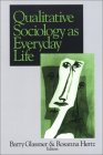 Qualitative Sociology as Everyday Life Barry Glassner Qualitative Sociology as Everyday Life Barry Glassner