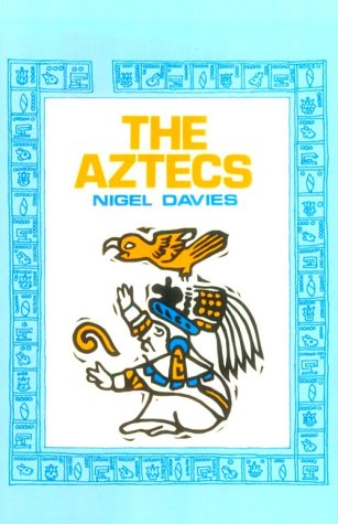 The Aztecs A History By Nigel Davies Reviews