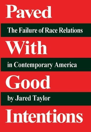 paved with good intentions: the failure of race relations in