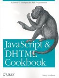 JavaScript & DHTML Cookbook JavaScript & DHTML Cookbook