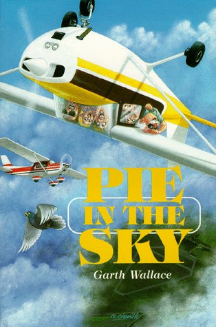 Pie in the Sky Garth Wallace Pie in the Sky Garth Wallace