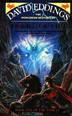Domes of Fire (The Tamuli, #1) David Eddings Domes of Fire (The Tamuli, #1) David Eddings