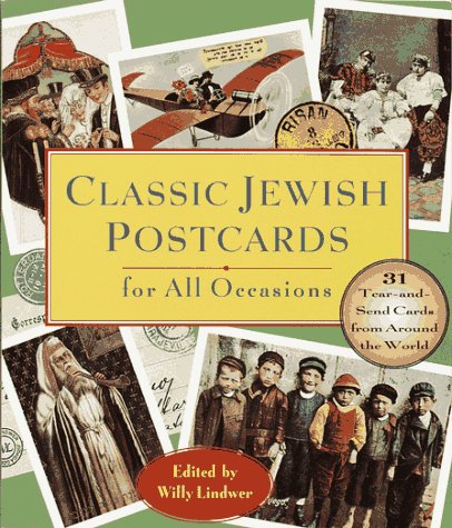 Classic Jewish Postcards for All Occasions: 31 Tear-and-Send Cards from Around the World Willy Lindwer Classic Jewish Postcards for All Occasions: 31 Tear-and-Send Cards from Around the World Willy Lindwer