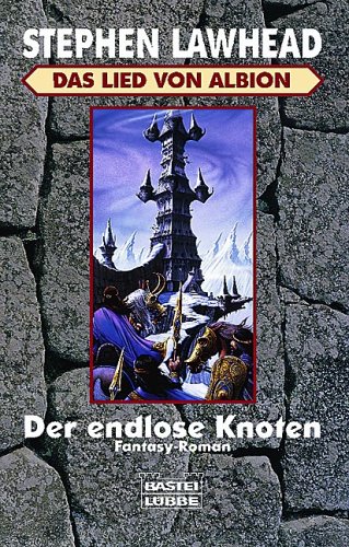Das Lied Von Albion 3. Der Endlose Knoten Stephen R. Lawhead Das Lied Von Albion 3. Der Endlose Knoten Stephen R. Lawhead