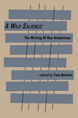 A Wild Salience : The Writing of Rae Armantrout Bobbie West A Wild Salience : The Writing of Rae Armantrout Bobbie West