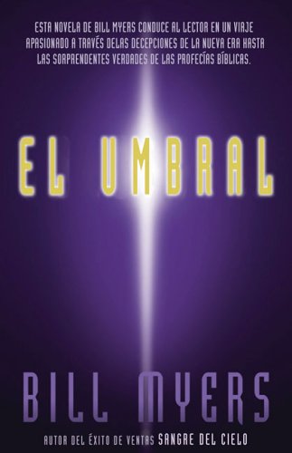 Threshold (Fire of Heaven, #2) Bill Myers Threshold (Fire of Heaven, #2) Bill Myers