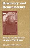DISCOVERY AND REMINISCENCE: Essays on the Poetry of Mona Van Duyn Michael Burns DISCOVERY AND REMINISCENCE: Essays on the Poetry of Mona Van Duyn Michael Burns