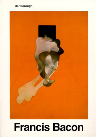Francis Bacon : Recent Paintings 1984 Francis Bacon Francis Bacon : Recent Paintings 1984 Francis Bacon