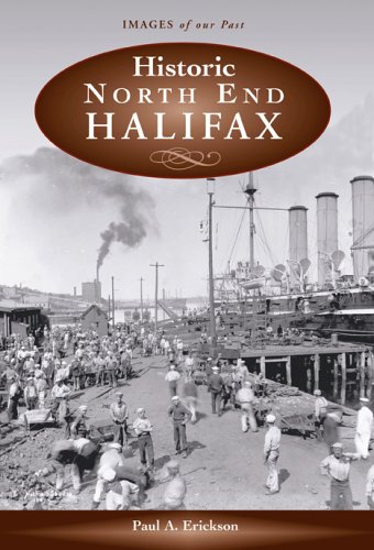 Historic North End Halifax Paul A. Erickson Historic North End Halifax Paul A. Erickson