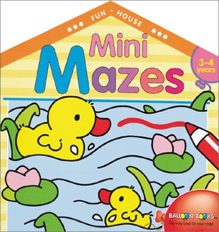 Mini Mazes: Fun House Paperbacks Sterling Publishing Mini Mazes: Fun House Paperbacks Sterling Publishing