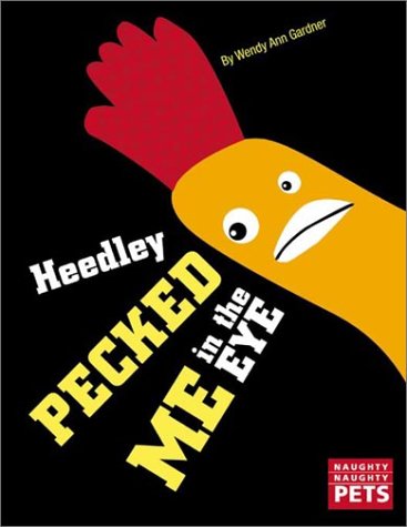 naughty naughty pets: heedley pecked me in the eye