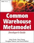 Common Warehouse Metamodel Developer's Guide Common Warehouse Metamodel Developer's Guide
