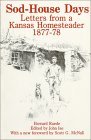 Sod-House Days: Letters from a Kansas Homesteader, 1877-1983 Howard Ruede Sod-House Days: Letters from a Kansas Homesteader, 1877-1983 Howard Ruede