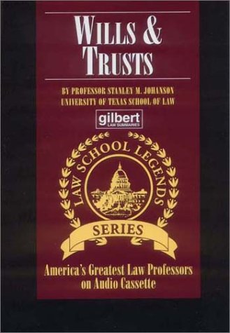 Wills & Trusts (Law School Legends Series) Johanson M. Stanley Wills & Trusts (Law School Legends Series) Johanson M. Stanley