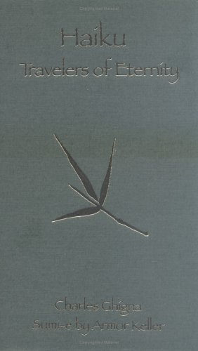 Haiku: The Travelers of Eternity Charles Ghigna - Father Goose Haiku: The Travelers of Eternity Charles Ghigna - Father Goose