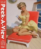 Peek-A-View Pin-Up Gallery, Vol 1: Sexy Paintings from the 30s-60s Collectors Press Peek-A-View Pin-Up Gallery, Vol 1: Sexy Paintings from the 30s-60s Collectors Press