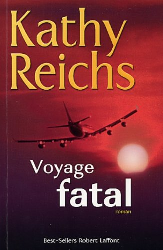 Voyage Fatal Kathy Reichs Voyage Fatal Kathy Reichs