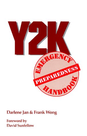 Y2K Emergency Preparedness Handbook Darlene Jan Y2K Emergency Preparedness Handbook Darlene Jan